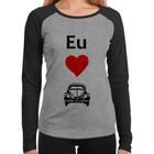 Baby Look Raglan Eu amo fusca Manga Longa - Foca na Moda