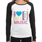 Baby Look Raglan I love 90's music Manga Longa - Foca na Moda