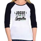 Baby Look Raglan Jogue como uma garota Manga 3/4 - Foca na Moda