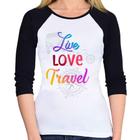 Baby Look Raglan Live Love Travel Manga 3/4 - Foca na Moda