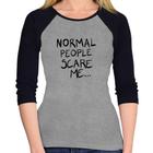 Baby Look Raglan Normal people scare me Manga 3/4 - Foca na Moda