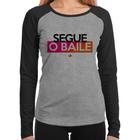 Baby Look Raglan Segue o baile Manga Longa - Foca na Moda