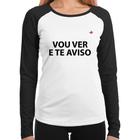 Baby Look Raglan Vou ver e te falo Manga Longa - Foca na Moda