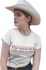 Baby Look Tão Delicada Feito Coice De Mula Sertanejo Cowgirl Branca