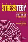 Baralho stresstegy - 13 caminhos para driblar o estresse - SINOPSYS