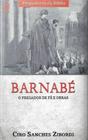 Barnabé - O Pregador De Fé E Obras