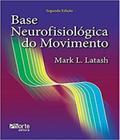 Base Neurofisiológica do Movimento - PHORTE