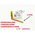 Bateria 3,7v 6mm X 25mm X 35mm Com 600 Mah E 3 Fios Cr