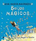 BEIJOS MÁGICOS - Autor: MACHADO, ANA MARIA - FTD**