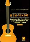 Bem-Vindo! A Língua Portuguesa No Mundo Da Comunicação - Caderno De Exercícios Origem Latina - 7ª Ed - SBS