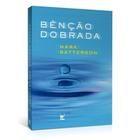 Benção Dobrada, Mark Batterson - Vida