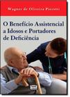 Benefício Assistencial À Idosos e Portadores de Deficiência