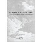 Berços, não túmulos ( Diego Pessi ) - Editora E.D.A.