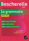 Bescherelle la grammaire pour tous - nouvelle editions - DIDIER/ HATIER (HACHETTE FRANCA)