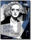 Bette Davis- Escravos do Desejo - 21 ( Lateral Preto e Branco
