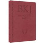 Bíblia BKJ 1611 Slim Ultrafina Ampliada Versão Corrigida Fiel King James -