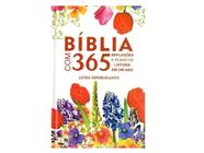 Bíblia com 365 Reflexões e Plano de leitura - Letra Hipergigante (Capa Flores)