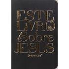 Bíblia Jesus Copy Este Livro é Sobre Jesus NVI Letra Normal Capa Luxo Preta