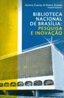 Biblioteca Nacional de Brasília. Pesquisa e Inovação