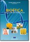 Bioética - A Ética da Vida Sob Múltiplos Olhares