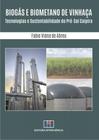 Biogás e Biometano de Vinhaça: Tecnologias e Sustentabilidade do Pré-Sal Caipira