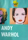 Biografia Andy Warhol - Grandes Mestres da Arte, A vida e as obras do artista