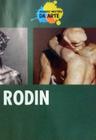 Biografia Rodin - Grandes Mestres da Arte: A vida e as obras do artista