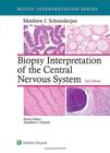 Biopsy interpretation of central nervous system - Lippincott/wolters Kluwer Health