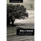 Bíos e Techné: Estudo Sobre a Construção do Sistema de Biotecnologia Periférico