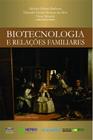 Biotecnologia e relações familiares - EDITORA PROCESSO