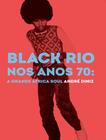 Black Rio Nos Anos 70 - A Grande Africa Soul