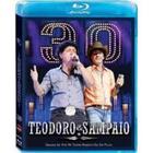 Blu Ray Teodoro e Sampaio - 30 Anos - Radar Music