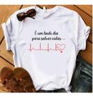 Blusa Baby Look T-shirt Feminina Enfermagem É Um Lindo Dia Para Salvar Vidas