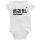 Body Bebê Abençoada demais para reclamar - Foca na Moda