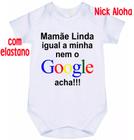 body bebê mamãe igual a minha nem o google- acha cód 2849