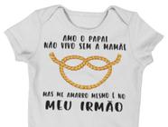 Body Bebê Me amarro no meu Irmão Frases Divertidas Bodies Engraçados Branca