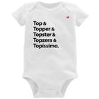 Body Bebê Top & Topper & Topster & Topzera & Topíssimo - Foca na Moda