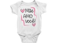 Body do Bebê Mãe Amo Você dia das Mães Branca