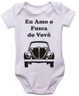 Body Infantil Eu Amo o Fusca do Vovô