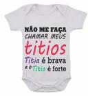 Body Infantil Frase Não Me Faça Chamar Meus Titios