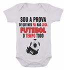 Body Infantil Frase Papai Não Joga Futebol O Tempo Todo