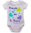 Body infantil mamãe eu te amo sualinda roupinha de bebê