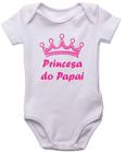 Body Infantil Princesa do Papai