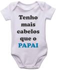 Body Infantil Tenho Mais Cabelos Que o Papai