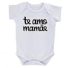 Body Roupa Bebê Te Amo Mamãe VÁRIAS CORES! - RN AO GG