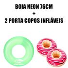 Boia Inflável Neon 76cm + 2 Porta Copos Infláveis Donuts Bel Fix