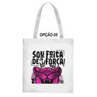 Bolsa Ecobag Mulherão Da Porr@ Poderosa Poliéster 35x35cm