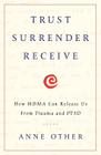 Book Trust Surrender Receive: Como o MDMA pode liberar traumas