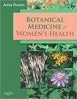 BOTANICAL MEDICINE FOR WOMENS HEALTH -