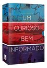Box Um Curioso Bem Informado - Com 3 Livros - Caixa Exclusiva - Leya